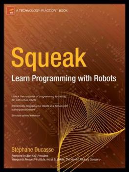 Paperback Squeak: Learn Programming with Robots Book