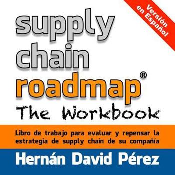 Paperback Supply Chain Roadmap: The Workbook: version en español [Spanish] Book