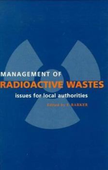 Hardcover Management of Radioactive Wastes: Issues for Local Authorities Book