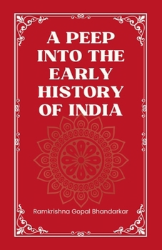 Paperback A Peep Into the Early HISTORY OF INDIA Book