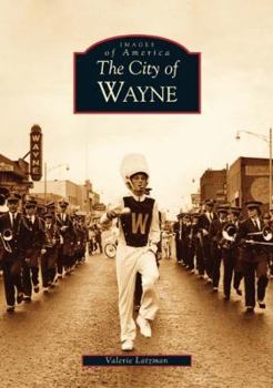 The City of Wayne - Book  of the Images of America: Michigan