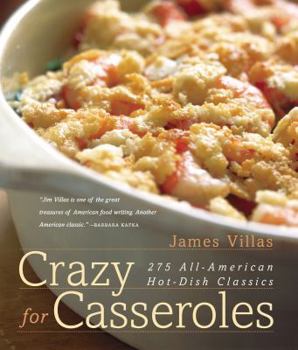 Hardcover Crazy for Casseroles: 275 All-American Hot-Dish Classics Book