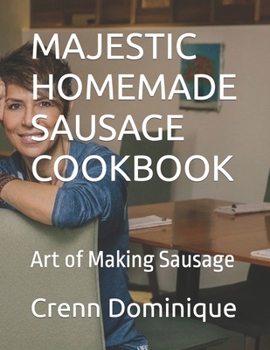 Paperback Majestic Homemade Sausage Cookbook: Art of Making Sausage [Large Print] Book