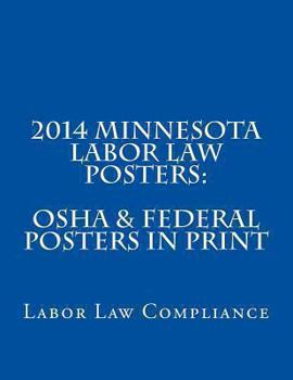 2014 Minnesota Labor Law Posters: OSHA & Federal Posters In Print
