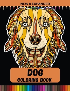 Paperback Dog Coloring Book (New & Expanded): Relaxing Coloring Book For Adult Book