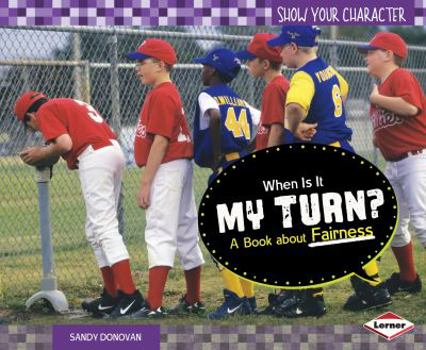 When Is It My Turn?: A Book about Fairness - Book  of the Show Your Character