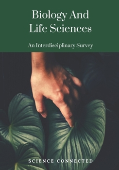 Paperback Biology and Life Sciences: An Interdisciplinary Survey Book