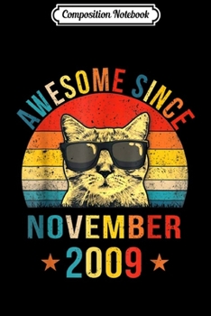 Composition Notebook: Awesome Since November 2009 10th Birthday Gift Cat  Journal/Notebook Blank Lined Ruled 6x9 100 Pages