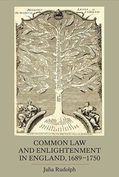 Hardcover Common Law and Enlightenment in England, 1689-1750 Book
