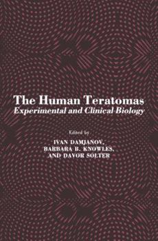 Paperback The Human Teratomas: Experimental and Clinical Biology Book