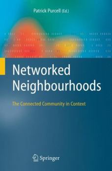 Hardcover Networked Neighbourhoods: The Connected Community in Context Book