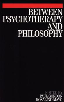 Paperback Between Psychotherapy and Philosophy Book