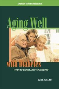 Paperback Aging Well with Diabetes : What to Expect, How to Respond Book