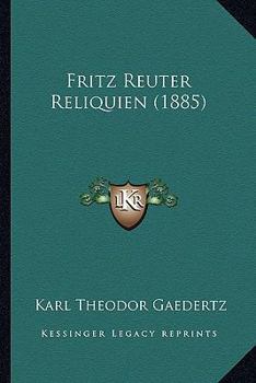 Paperback Fritz Reuter Reliquien (1885) [German] Book