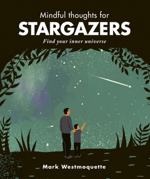 Mindful Thoughts for Stargazers: Find your inner universe - Book  of the Mindful Thoughts