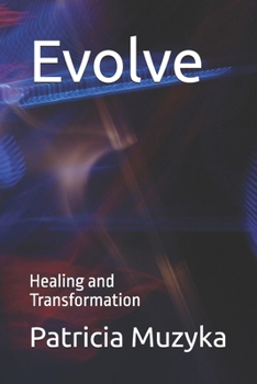Paperback Evolve: Healing and Transformation Book