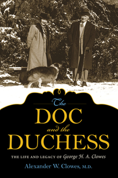 The Doc and the Duchess: The Life and Legacy of George H. A. Clowes - Book  of the Philanthropic and Nonprofit Studies