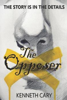 Paperback The Opposer: The truth is in the details Book