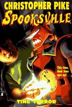 Time Terror - Book #16 of the Spooksville