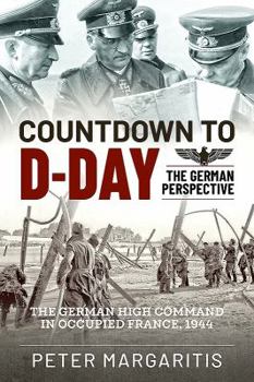 Hardcover Countdown to D-Day: The German Perspective Book