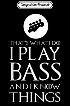 Composition Notebook: I Play Bass Funny Bass Guitar Gift Journal/Notebook Blank Lined Ruled 6x9 100 Pages