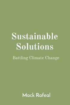 Paperback Sustainable Solutions: Battling Climate Change Book