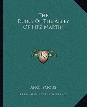 Paperback The Ruins Of The Abbey Of Fitz Martin Book