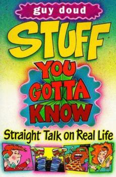 Paperback Stuff You Gotta Know: Straight Talk on Real Life Book