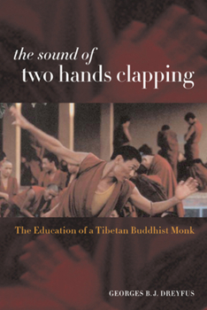 Paperback The Sound of Two Hands Clapping: The Education of a Tibetan Buddhist Monk Book