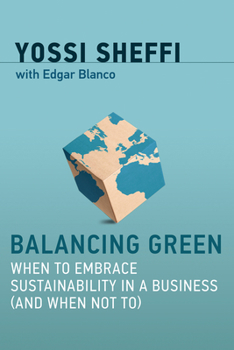 Hardcover Balancing Green: When to Embrace Sustainability in a Business (and When Not To) Book