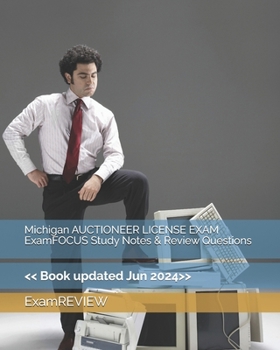 Paperback Michigan AUCTIONEER LICENSE EXAM ExamFOCUS Study Notes & Review Questions Book