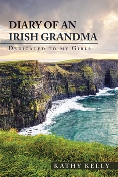 Paperback Diary of an Irish Grandma: Dedicated to My Girls Book