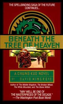 Beneath the Tree of Heaven: A Chung Kuo Novel (Book V) - Book #5 of the Chung Kuo