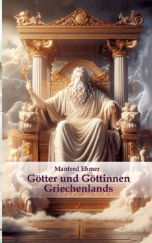 Götter und Göttinnen Griechenlands (German Edition)