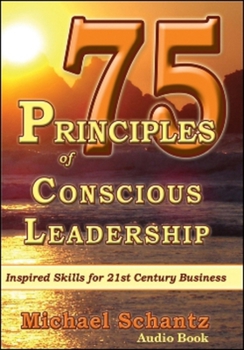 Audio CD 75 Principles of Conscious Leadership: Inspired Skills for 21st Century Business Book