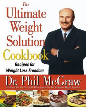 Hardcover The Ultimate Weight Solution Cookbook: Recipes for Weight Loss Freedom Book