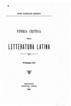 Paperback Storia Critica Della Letteratura Latina, Vol. III [Italian] Book