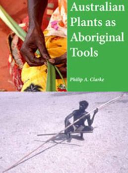 Hardcover Australian Plants as Aboriginal Tools Book