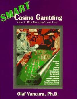 Paperback Smart Casino Gambling: How to Win More and Lose Less Book