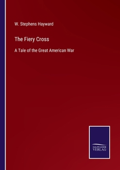 Paperback The Fiery Cross: A Tale of the Great American War Book