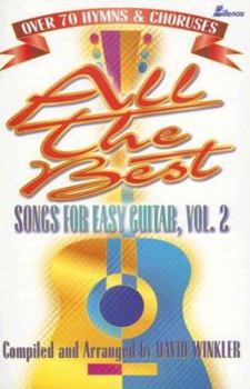 Paperback All the Best Songs for Easy Guitar, Vol. 2: Over 70 Hymns & Choruses Book