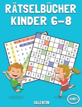 Paperback Rätselbücher Kinder 6-8: 100 Wortsuchrätsel & 100 Sudoku mit Lösungen - Viel Spaß für Kinder (Band 1) [German] Book