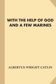 Paperback With The Help of God and A Few Marines [With Illustrations] (Fine Print) Book