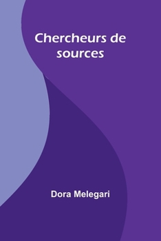 Paperback Chercheurs de sources [French] Book