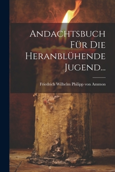 Paperback Andachtsbuch für die Heranblühende Jugend... [German] Book