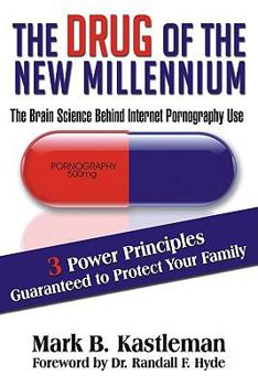 Paperback The Drug of the New Millennium - The Brain Science Behind Internet Pornography Use Book