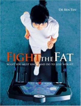 Paperback Fight The Fat: What You Must Know and Do to Lose Weight Book