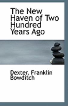 Paperback The New Haven of Two Hundred Years Ago Book