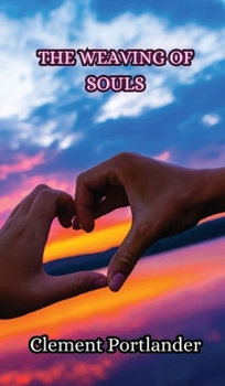 Hardcover The Weaving of Souls Book