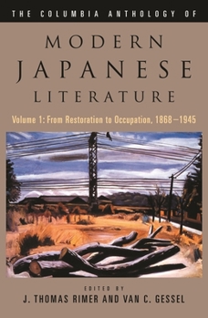 Hardcover The Columbia Anthology of Modern Japanese Literature: Volume 1: From Restoration to Occupation, 1868-1945 Book